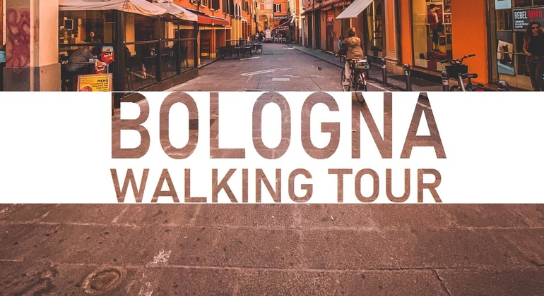 Gente di Bologna - Tour a piedi gratuito , Italy